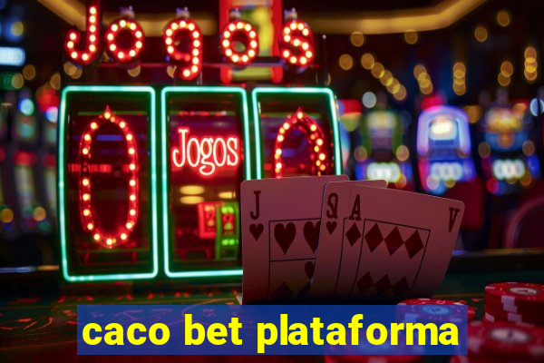 caco bet plataforma